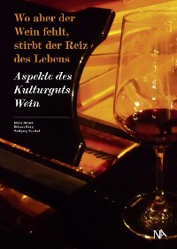 Обложка книги «Wo aber der Wein fehlt, stirbt der Reiz des Lebens»