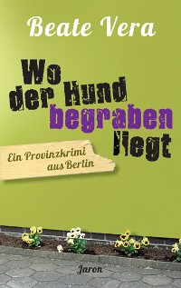 Обложка книги «Wo der Hund begraben liegt»