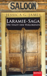 Обложка книги «Laramie-Saga (5): Die Stadt der Verlorenen»