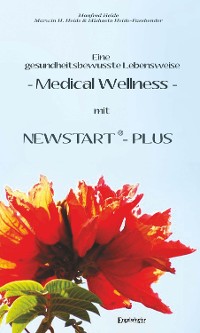Обложка книги «Eine gesundheitsbewusste Lebensweise - Medical Wellness - mit NEWSTART – PLUS»