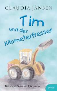 Обложка книги «Tim und der Kilometerfresser»