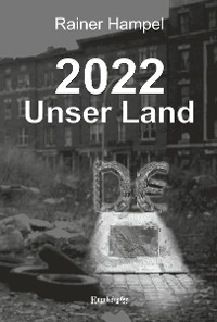 Обложка книги «2022 – Unser Land»