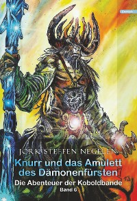 Обложка книги «Knurr und das Amulett des Dämonenfürsten: Die Abenteuer der Koboldbande Band 6)»