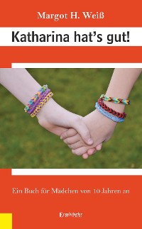 Обложка книги «Katharina hat’s gut!»