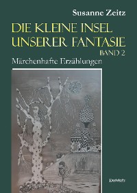 Обложка книги «Die kleine Insel unserer Fantasie (Band 2)»