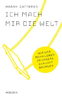 Обложка книги «Ich mach mir die Welt»