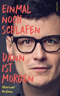 Обложка книги «Einmal noch schlafen, dann ist morgen»