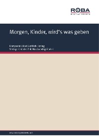 Обложка книги «Morgen, Kinder, wird's was geben»
