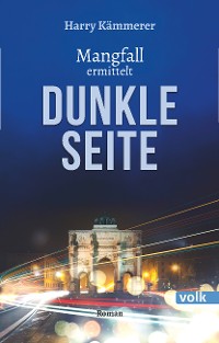 Обложка книги «Dunkle Seite - Mangfall ermittelt»