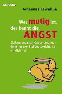 Обложка книги «Wer mutig ist, der kennt die Angst»