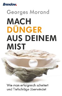 Обложка книги «Mach Dünger aus deinem Mist!»