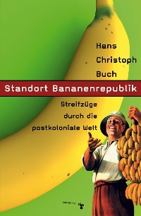 Обложка книги «Standort Bananenrepublik»