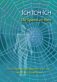 Обложка книги «Ich. Ich. Ich. Die Spinne im Netz»