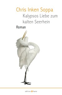 Обложка книги «Kalypsos Liebe zum kalten Seerhein»