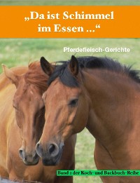 Обложка книги «„Da ist Schimmel im Essen …“»
