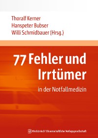 Обложка книги «77 Fehler und Irrtümer in der Notfallmedizin»