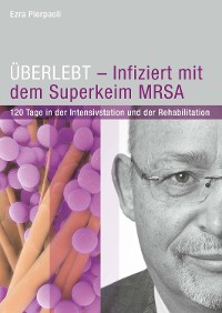 Обложка книги «ÜBERLEBT - Infiziert mit dem Superkeim MRSA»
