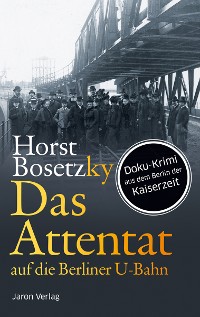 Обложка книги «Das Attentat auf die Berliner U-Bahn»