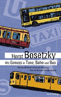 Обложка книги «Mit Genuss in Taxe, Bahn und Bus»