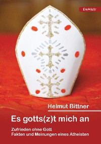 Обложка книги «Es gotts(z)t mich an: Zufrieden ohne Gott»