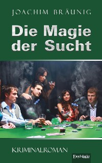 Обложка книги «Die Magie der Sucht»