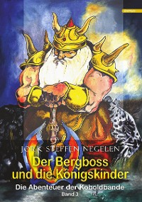 Обложка книги «Der Bergboss und die Königskinder: Die Abenteuer der Koboldbande (Band 3)»