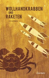Обложка книги «Wollhandkrabben und Raketen»