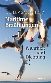 Обложка книги «Maritime Erzählungen - Wahrheit und Dichtung»