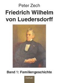 Обложка книги «Friedrich Wilhelm von Luedersdorff (Band 1)»