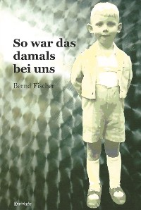 Обложка книги «So war es damals bei uns»