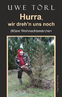Обложка книги «Hurra, wir dreh’n uns noch»