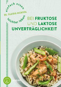 Обложка книги «Einfach essen – leichter leben mit Fruktose- und Laktoseunverträglichkeit»