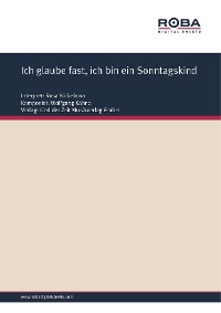 Обложка книги «Ich glaube fast, ich bin ein Sonntagskind»