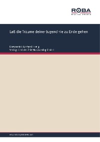 Обложка книги «Laß die Träume deiner Jugend nie zu Ende gehen»
