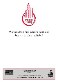 Обложка книги «Warum denn nur, warum denn nur bin ich in dich verliebt?»