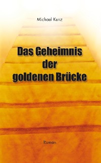 Обложка книги «Das Geheimnis der goldenen Brücke»