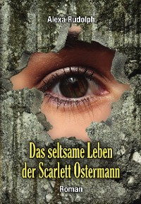 Обложка книги «Das seltsame Leben der Scarlett Ostermann»
