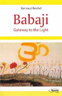 Обложка книги «Babaji - Gateway to the Light»