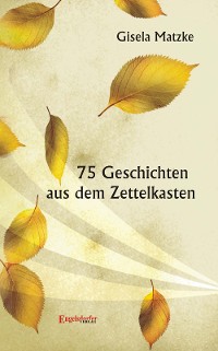 Обложка книги «75 Geschichten aus dem Zettelkasten»