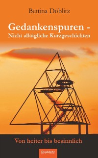 Обложка книги «Gedankenspuren – Nicht alltägliche Kurzgeschichten von heiter bis besinnlich»