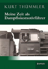 Обложка книги «Meine Zeit als Dampflokomotivführer»