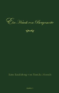 Обложка книги «Ein Hauch von Bergamotte»