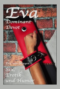 Обложка книги «Eva - Dominant, Devot»