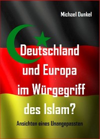 Обложка книги «Deutschland und Europa im Würgegriff des Islam?»