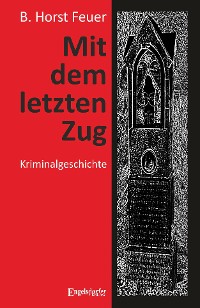 Обложка книги «Mit dem letzten Zug»