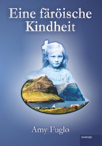 Обложка книги «Eine färöische Kindheit»