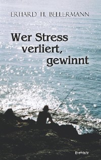 Обложка книги «Wer Stress verliert, gewinnt»