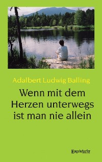 Обложка книги «Wenn mit dem Herzen unterwegs ist man nie allein»