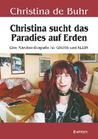 Обложка книги «Christina sucht das Paradies auf Erden»