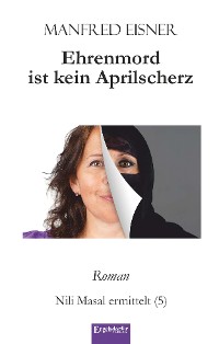 Обложка книги «Ehrenmord ist kein Aprilscherz»